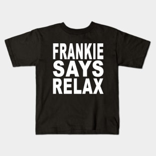 Frankie Says Relax Kids T-Shirt